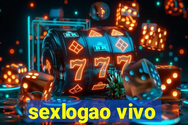 sexlogao vivo